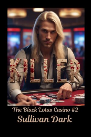 "Killer" the Black Lotus Casino Book #2: the Vampire Casino Series